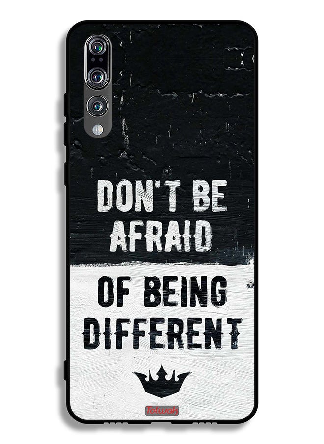 Tolwak - Huawei P20 Pro Protective Case Cover Do Not Be Afraid Of Being Different - Image 1