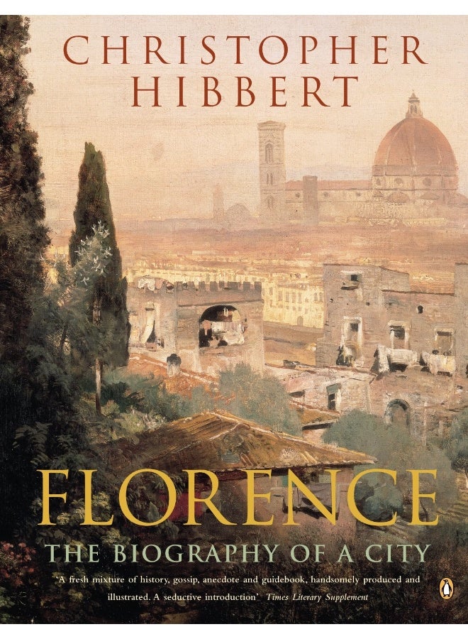 Florence: The Biography of a City
