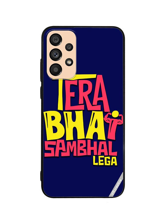 VR CREATIVE Protective Case Cover For Samsung Galaxy A33 5G Tera Bhai Sambhal Lega Hindi Quots Design Multicolour - Image 1