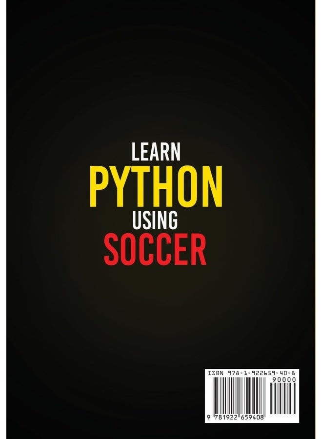 Learn Python Using Soccer: Coding for Kids in Python Using Outrageously Fun S - Image 2