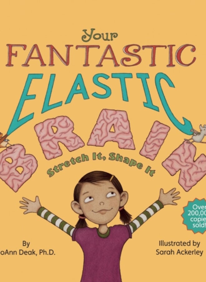 Your Fantastic Elastic Brain : Stretch It, Shape It 