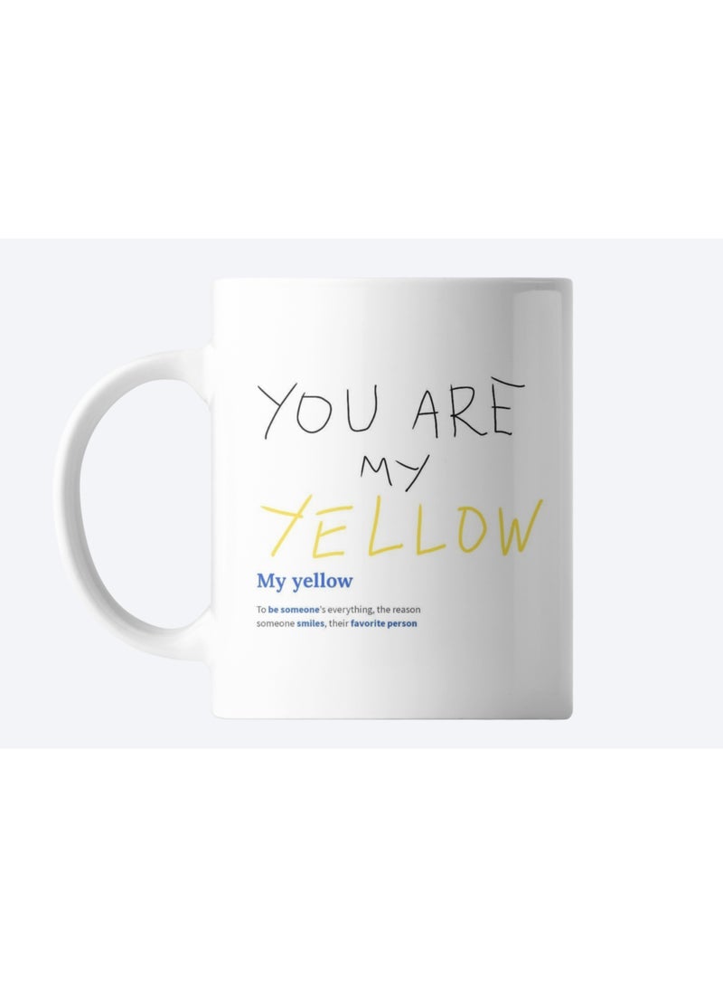 White Ceramic Coffee Mug with "You Are My Yellow" Print By Artelier - Image 1