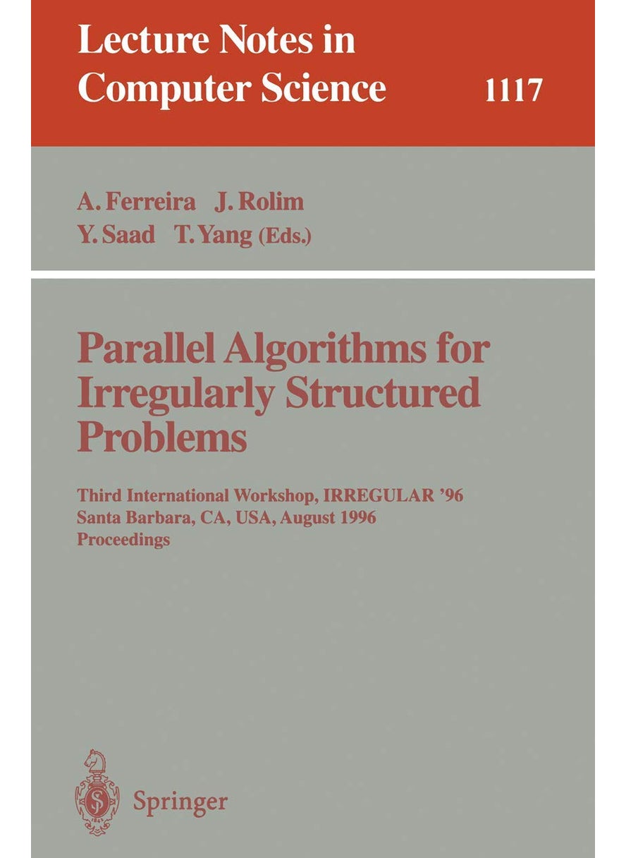 Parallel Algorithms for Irregularly Structured Problems: Third International Workshop, IRREGULAR '96, Santa Barbara, CA, USA, August 19 - 21, 1996. Proceedings 