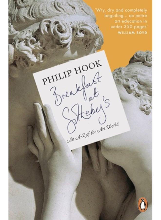 Breakfast at Sotheby's : An A-Z of the Art World 