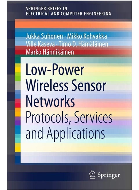 Low-Power Wireless Sensor Networks: Protocols, Services and Applications