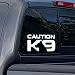 VALIANT COLLECTIONS Caution K9 StickersVinyl Decal for Car and Van Indoor and Outdoor use for Long LastingWaterproof Stickers for Waterbottle and Laptop Removable Sticker for Mirror VC 402 - Image 3