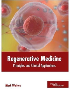 Regenerative Medicine  Principles and Clinical Applications