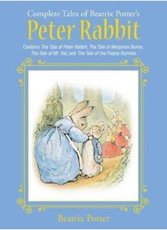 The Complete Tales of Beatrix Potter's Peter Rabbit : Contains The Tale of Peter Rabbit, The Tale of Benjamin Bunny, The Tale of Mr. Tod, and The Tale of the Flopsy Bunnies 
