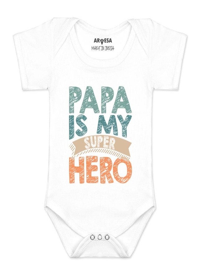 ARVESA Papa Is My Super Hero R-878 Dad Bodysuit, Sleepsuits, Rompers For New Born Baby Clothes 0-3 Months Unisex Stylish Dress For Baby Boy & Girl, Newborn Infant Outfit - Image 1