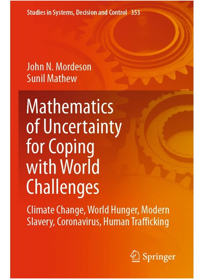 Mathematics of Uncertainty for Coping with World Challenges: Climate Change, World Hunger, Modern Slavery, Coronavirus, Human Trafficking 
