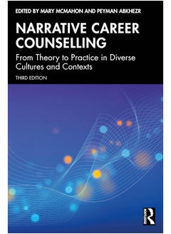 Narrative Career Counselling: From Theory to Practice in Diverse Cultures and Contexts 