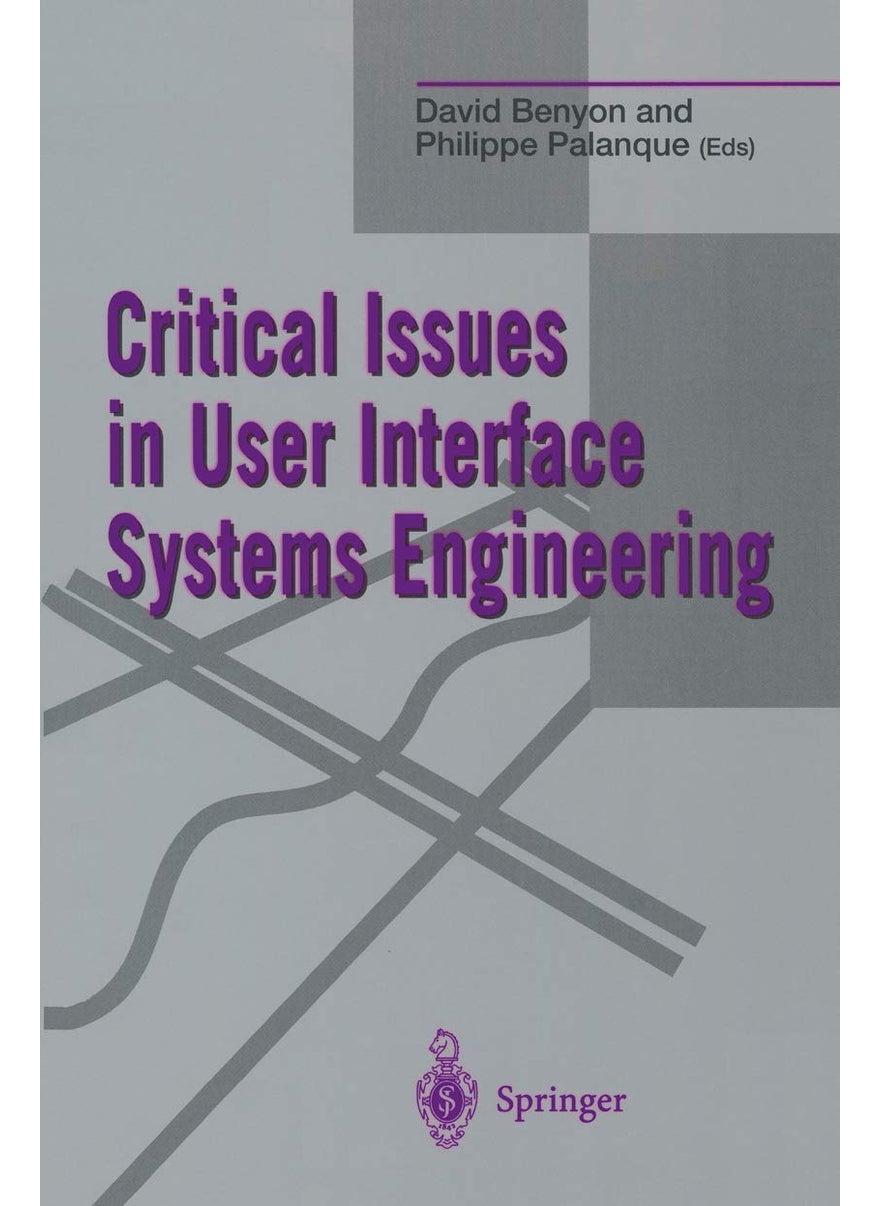 Critical Issues in User Interface Systems Engineering 