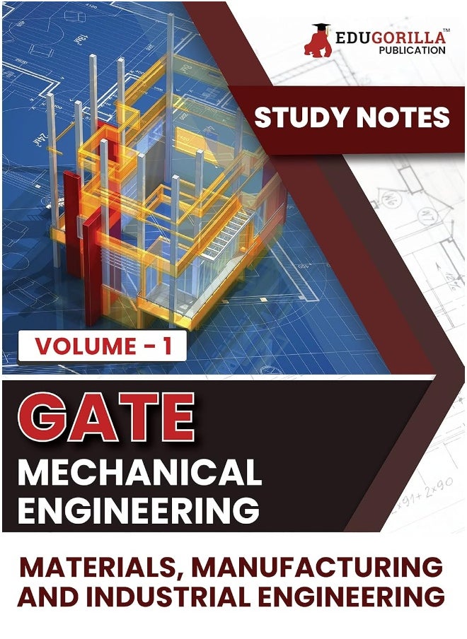 GATE Mechanical Engineering Materials, Manufacturing and Industrial Engineering (Vol 1) Topic-wise Notes | A Complete Preparation Study Notes with Solved MCQs  - Image 1