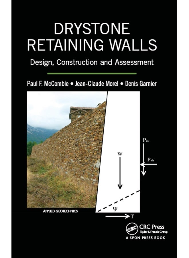 Drystone Retaining Walls: Design, Construction and Assessment