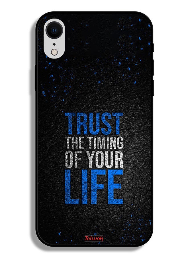 Apple iPhone XR Protective Case Trust The Timing Of Your Life