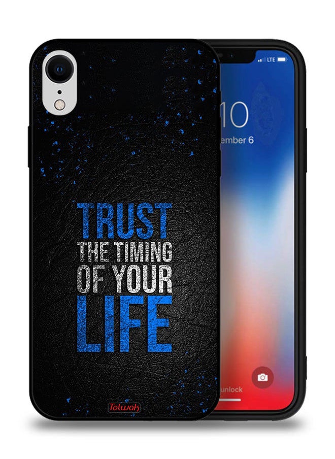 Apple iPhone XR Protective Case Trust The Timing Of Your Life