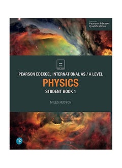 Pearson Edexcel International AS A Level Physics Student Book 1 Paperback