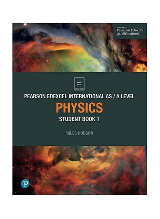Pearson Edexcel International AS A Level Physics Student Book 1 Paperback - pzsku/ZFE07665EECE7FE9F0868Z/45/_/1720004248/9eb4cc56-42ed-49c4-b2fa-cbdd1d35f605