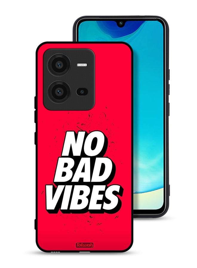 Tolwak Vivo V25 5G Protective Case Cover No Bad Vibes - Image 1