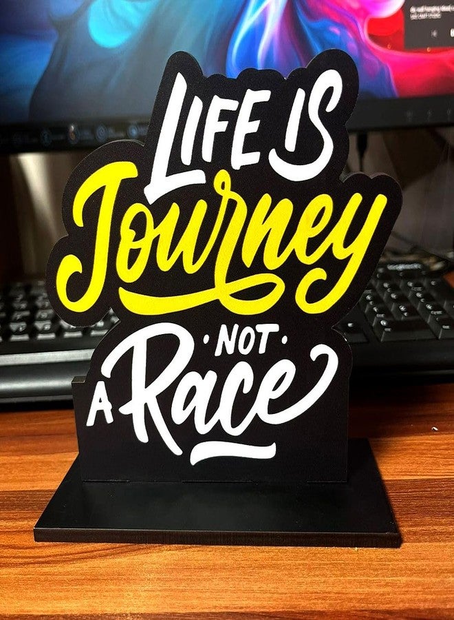 CVANU Wooden Positive Quote Life is Journey Not a Race Idols & Figurine Table Decor Item| Modern Art Showpiece for Office Desk| Study| Book Shelf| Home Decoration and Gift (5.6inchX6inch)_S154 - Image 1