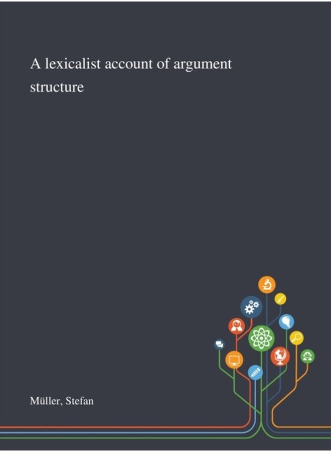 A Lexicalist Account of Argument Structure - Hardback