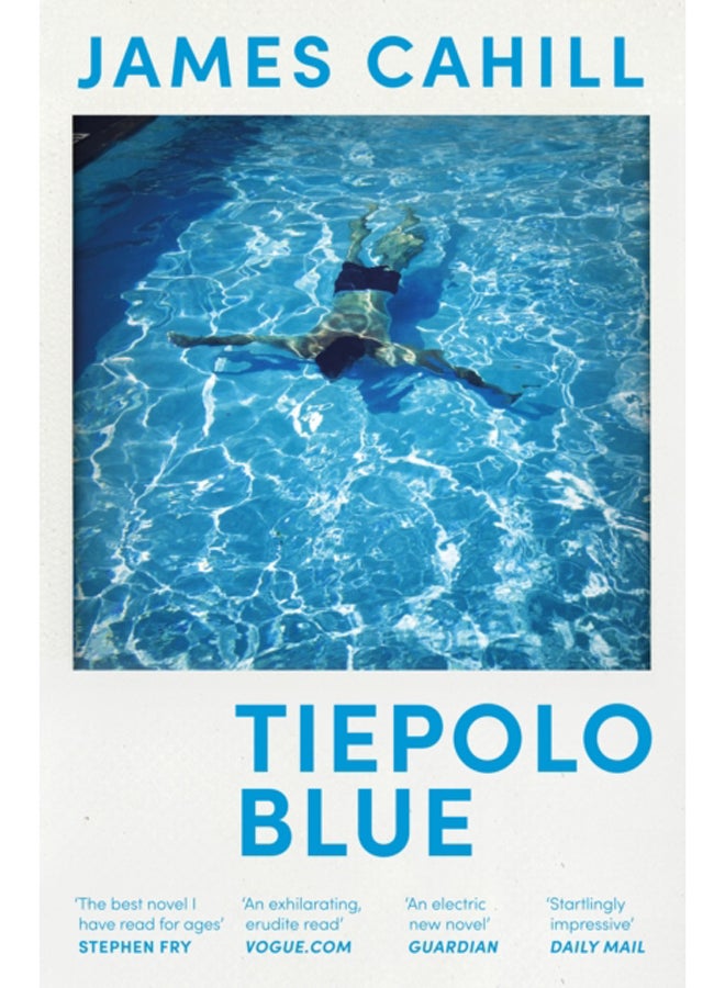 Tiepolo Blue : 'The best novel I have read for ages' Stephen Fry 