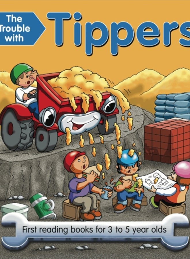 The Trouble with Tippers : First Reading Books for 3 to 5 Year Olds 