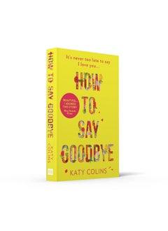 How to Say Goodbye - pzsku/ZFE16C14834E64882A682Z/45/_/1738231918/d7ec0adf-a491-4ccc-a25d-d0bdd67c1650