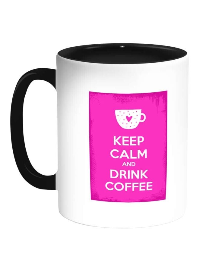 RYN Keep Calm And Drink Coffee Printed Mug White/Pink/Black 11ounce