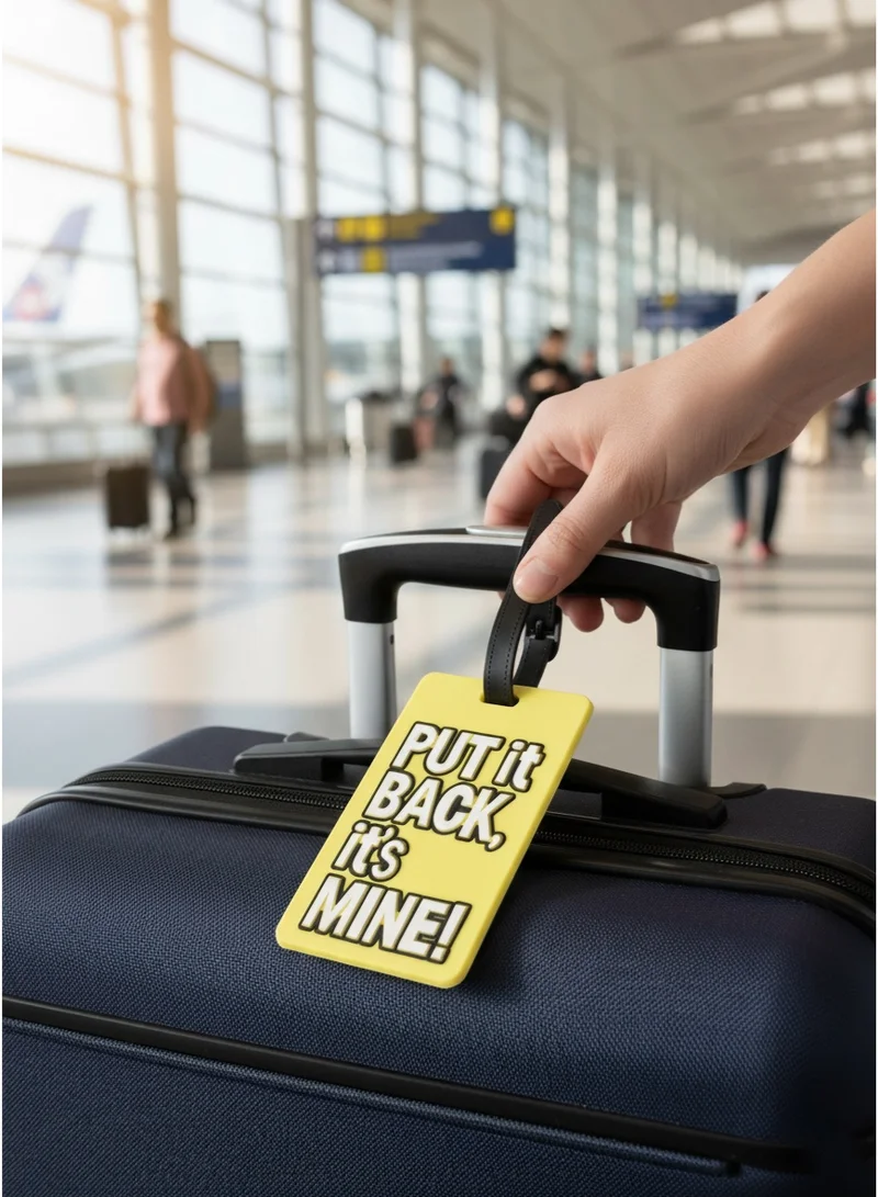 Luggage Tag with Name ID Card, Personalized Identifier ID Labels, Flexible PVC Travel Tags, Secure Travel Luggage Labels for Baggage Identity, Suitcase Tag  – "PUT IT BACK, It's Mine!" Design, Yellow