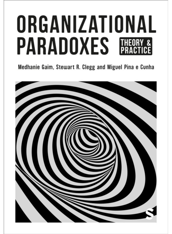 Organizational Paradoxes Theory and Practice - Paperback