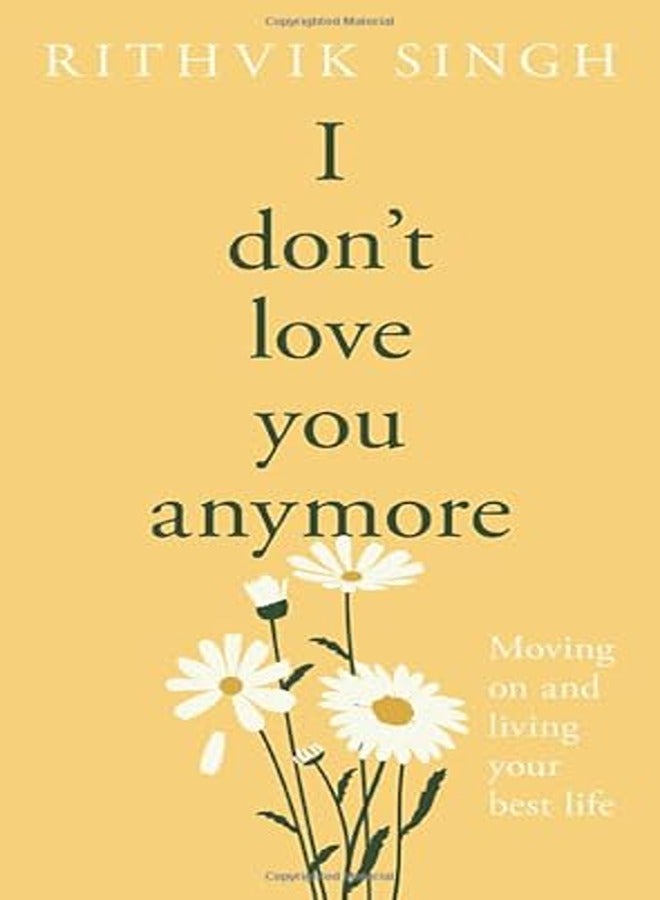 I Dont Love You Anymore Moving On And Living Your Best Life