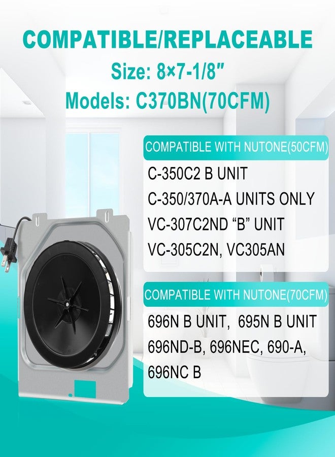 Motoasis 【Upgrade】 C370BN B Unit 70CFM Fan, Compatible with Nutone 696N(695) B Unit, C-350C2/VC-307C2ND B Unit, C-350/370A-A Units Only, VC305C2N, VC305AN, 690-A, 696NC Bathroom Fan, 2.0 Sone,8" x7 1/8" - Image 2