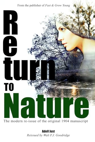 Return To Nature The Modern Reissue Of The Original 1904 Manuscript 
