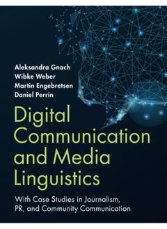 Digital Communication and Media Linguistics: With Case Studies in Journalism, PR, and Community Communication  - Image 1