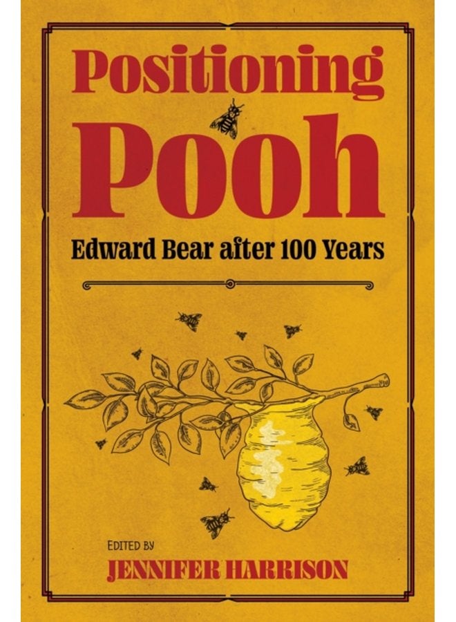 Positioning Pooh Edward Bear after One Hundred Years - Hardback