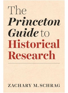 The Princeton Guide to Historical Research 