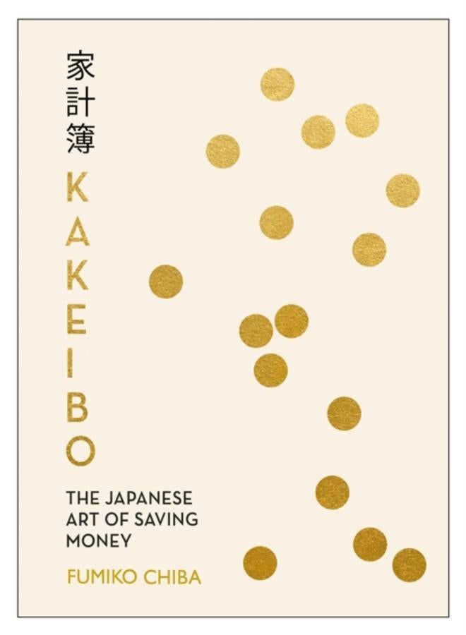 Kakeibo : The Japanese Art of Budgeting & Saving Money 