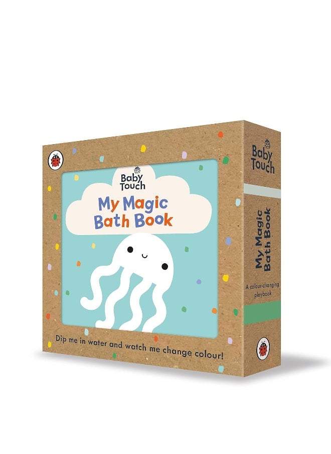 Baby touch: my magic bath book: a colour-changing playbook 