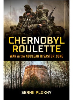W. W. Norton & Company Chernobyl Roulette: War in the Nuclear Disaster Zone 