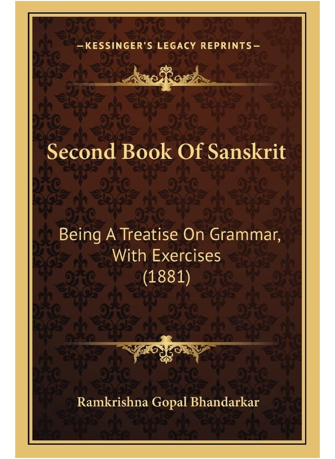 Second Book Of Sanskrit: Being A Treatise On Grammar, With Exercises (1881) 