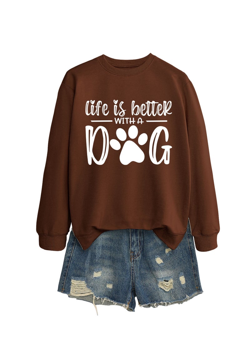 Generic - Fashionable Versatile Round Neck Sweatshirt With Dog Print For Women Autumn/Winter Life Is Better Crew Neck Pullover Hoodie Brown sweatshirt (white font) - Image 1