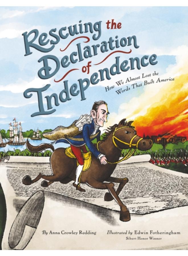 Rescuing the Declaration of Independence : How We Almost Lost the Words That Built America 