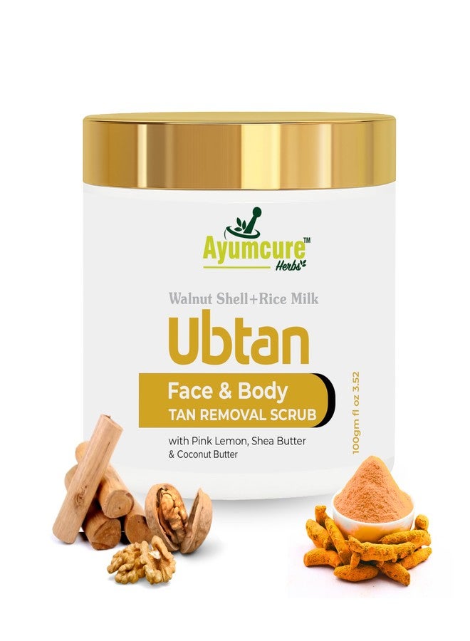 Ayumcure Ubtan Face & Body Tan Removal Scrub for Men & Women | 100gm | With Walnut Shell, Rice Milk, Pink Lemon, Shea & Coconut Butter | Exfoliates, Brightens & Hydrates | Reduces Tan & Dark Spot - Image 1