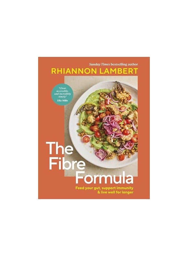 The Fibre Formula Feed Your Gut Support Immunity And Live Well For Longer