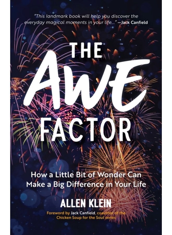 The Awe Factor How a Little Bit of Wonder Can Make a Big Difference in Your Life Inspirational Gift for Friends Personal Growth Guide - Paperback