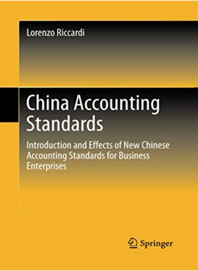 China Accounting Standards: Introduction And Effects Of New Chinese Accounting Standards For Busines