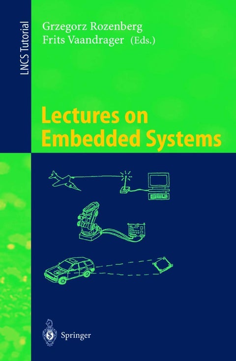 Lectures on Embedded Systems: European Educational Forum School on Embedded Systems, Veldhoven, The Netherlands, November 25-29, 1996