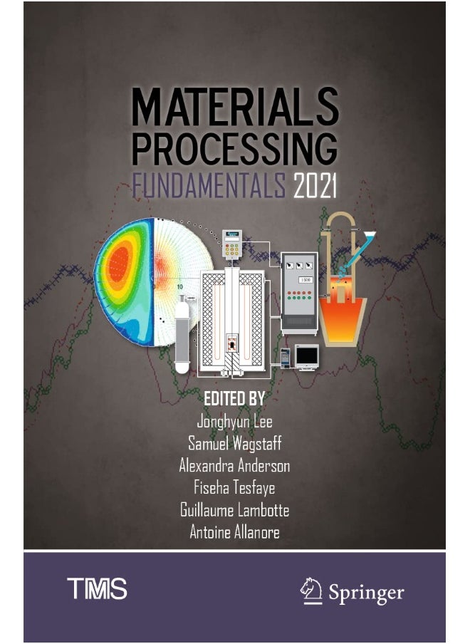 Materials Processing Fundamentals 2021 