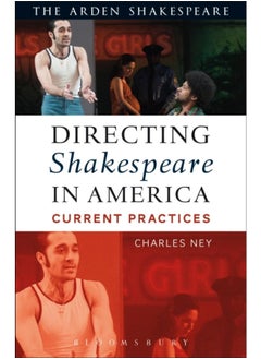 Directing Shakespeare in America : Current Practices 